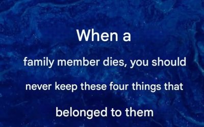 Do not keep these items that belonged to a deceased person