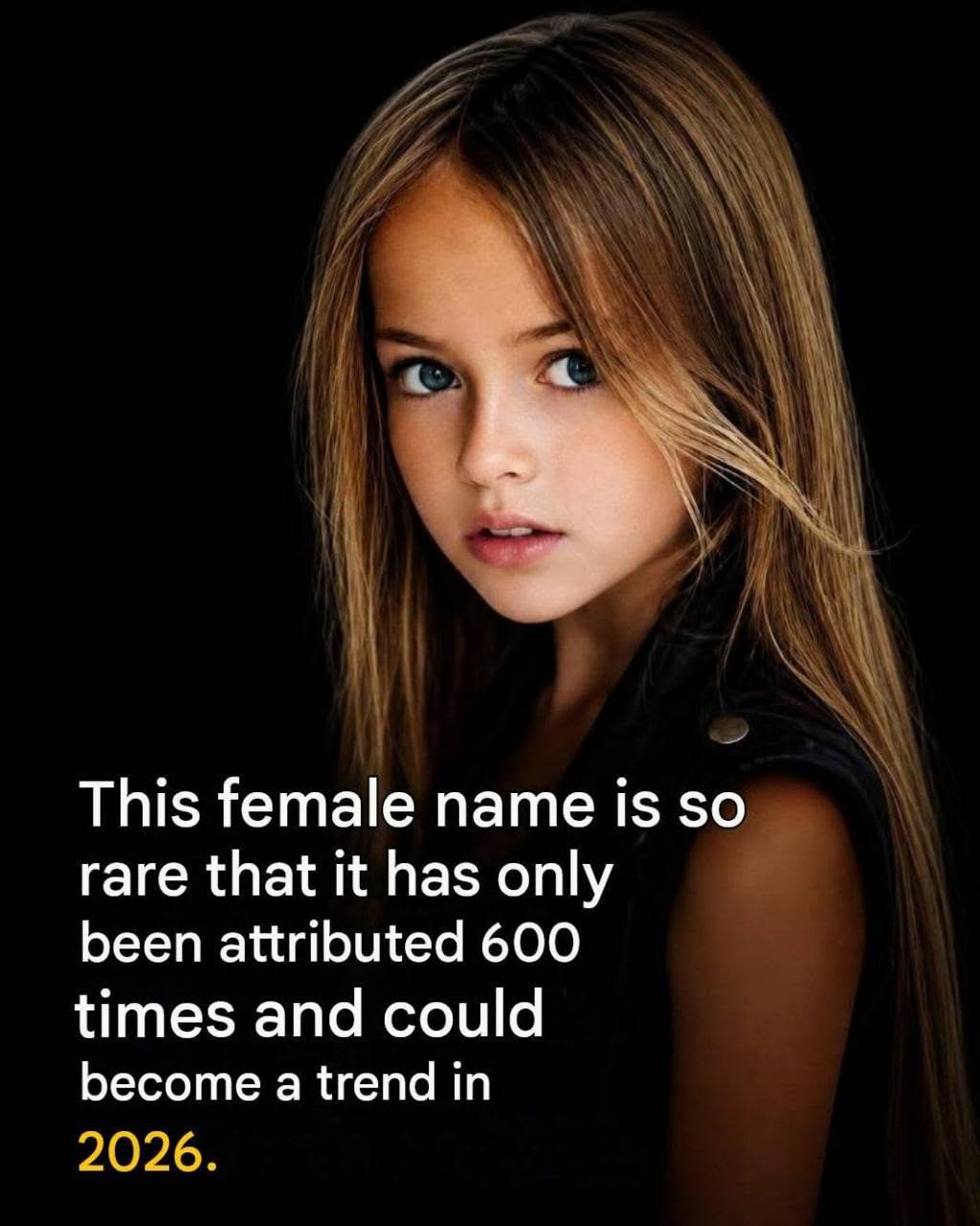 Only 600 girls have this name… See more